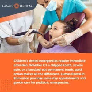 A young girl is in a dental chair with her mouth open, while two dental professionals, one wearing a mask, attend to her. One professional is using a dental tool, and the other is observing. The image is part of an infographic with text at the bottom that reads: "Children's dental emergencies require immediate attention. Whether it's a chipped tooth, severe pain, or a knocked-out permanent tooth, quick action makes all the difference. Lumos Dental in Edmonton provides same-day appointments and gentle care for pediatric emergencies." The dental clinic's logo is in the top left.